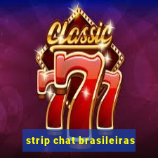 strip chat brasileiras